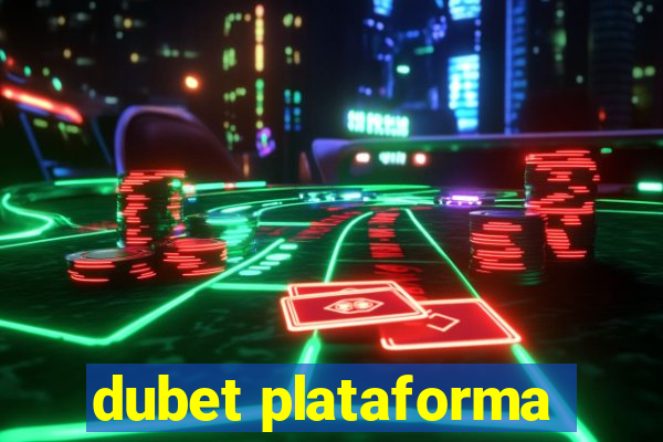 dubet plataforma